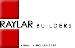 RayLar Builders, General Contractors, Waitsfield Vermont